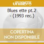 Blues ette pt.2 - (1993 rec.) cd musicale di Curtis Fuller