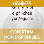 Son. per vl e pf -chee yun/eguchi cd