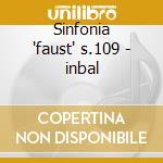 Sinfonia 'faust' s.109 - inbal cd