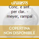 Conc. e sinf. per clar. - meyer, rampal cd