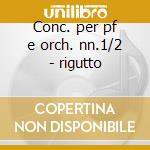 Conc. per pf e orch. nn.1/2 - rigutto cd musicale di Chopin
