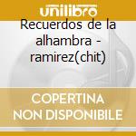 Recuerdos de la alhambra - ramirez(chit) cd