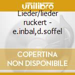 Lieder/lieder ruckert - e.inbal,d.soffel cd