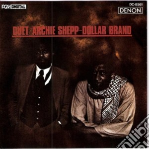 Archie Shepp & Dollar Brand - Duet cd musicale di ARCHIE SHEPP & DOLLAR BRAND