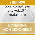 Son. compl. per pf.: vol.10^- m.dalberto cd