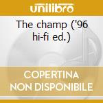 The champ ('96 hi-fi ed.) cd