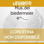 Mus.del biedermeier 4^- biedermeier ens cd
