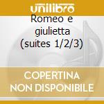 Romeo e giulietta (suites 1/2/3) cd