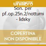 Son. per pf.op.25n.2/notturni - lidsky cd