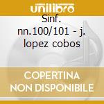 Sinf. nn.100/101 - j. lopez cobos cd