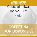 Music of hikari oe vol. 1^ - ebi cd