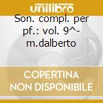 Son. compl. per pf.: vol. 9^- m.dalberto cd musicale di Schubert