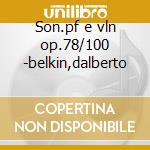 Son.pf e vln op.78/100 -belkin,dalberto cd