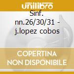 Sinf. nn.26/30/31 - j.lopez cobos cd