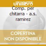 Comp. per chitarra - a.s. ramirez cd
