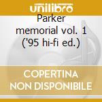 Parker memorial vol. 1 ('95 hi-fi ed.) cd