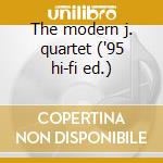The modern j. quartet ('95 hi-fi ed.) cd