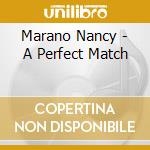 Marano Nancy - A Perfect Match cd