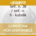 Sinf. n. 38 / sinf. n. 9 - kubelik cd
