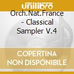 Orch.Nat.France - Classical Sampler V.4 cd