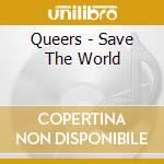 Queers - Save The World cd