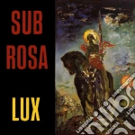 (LP Vinile) Sub Rosa - Lux vinile
