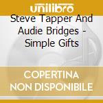 Steve Tapper And Audie Bridges - Simple Gifts cd