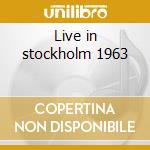 Live in stockholm 1963
