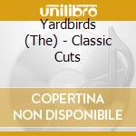 Yardbirds (The) - Classic Cuts cd