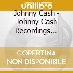 Johnny Cash - Johnny Cash Recordings 1954-1957 cd musicale di Johnny Cash