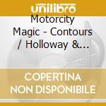 Motorcity Magic - Contours / Holloway & Little cd