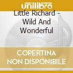 Little Richard - Wild And Wonderful cd