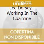 Lee Dorsey - Working In The Coalmine cd