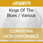 Kings Of The Blues / Various cd