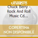 Chuck Berry - Rock And Roll Music Cd European Charly 1 cd
