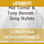Mel Torme' & Tony Bennett - Song Stylists cd