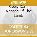 Steely Dan - Roaring Of The Lamb cd musicale di Steely Dan