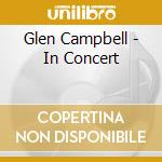 Glen Campbell - In Concert cd