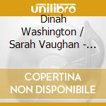 Dinah Washington / Sarah Vaughan - Dinah Washington & Sarah Vaughan cd
