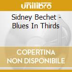 Sidney Bechet - Blues In Thirds cd