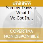 Sammy Davis Jr - What I Ve Got In Mind cd