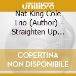 Nat King Cole Trio (Author) - Straighten Up And Fly Right [Live] [Impo cd
