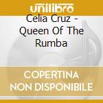 Celia Cruz - Queen Of The Rumba