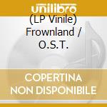 (LP Vinile) Frownland / O.S.T. vinile