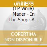 (LP Vinile) Mader - In The Soup: A Film By Alexandre Rockwell vinile