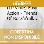 (LP Vinile) Easy Action - Friends Of Rock'n'roll (Splatter) vinile