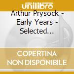 Arthur Prysock - Early Years - Selected Singles 1946-62 (2Cd) cd