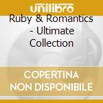Ruby & Romantics - Ultimate Collection cd