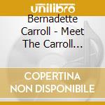 Bernadette Carroll - Meet The Carroll Girls 33 Cuts cd