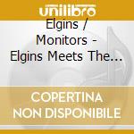 Elgins / Monitors - Elgins Meets The Monitors cd
